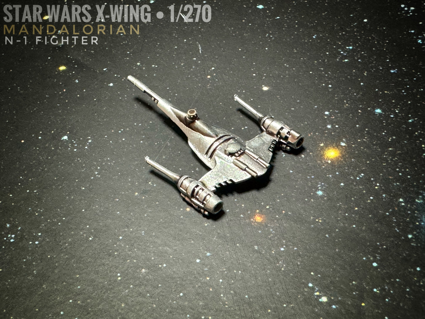 Star Wars X-Wing 1/270 Mandalorian Din Djarin Naboo N1 modified Starfighter Fighter 14k 3D Painted or Raw